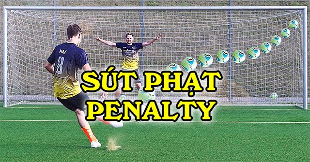 Kinh nghiệm và phương pháp đặt cược Kèo chấp Penalty